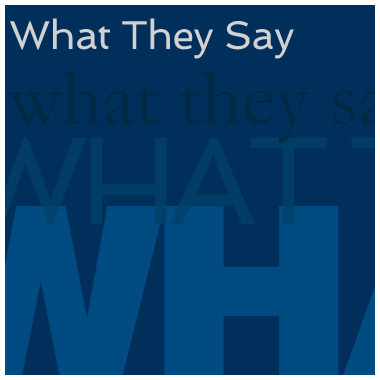 What They Say